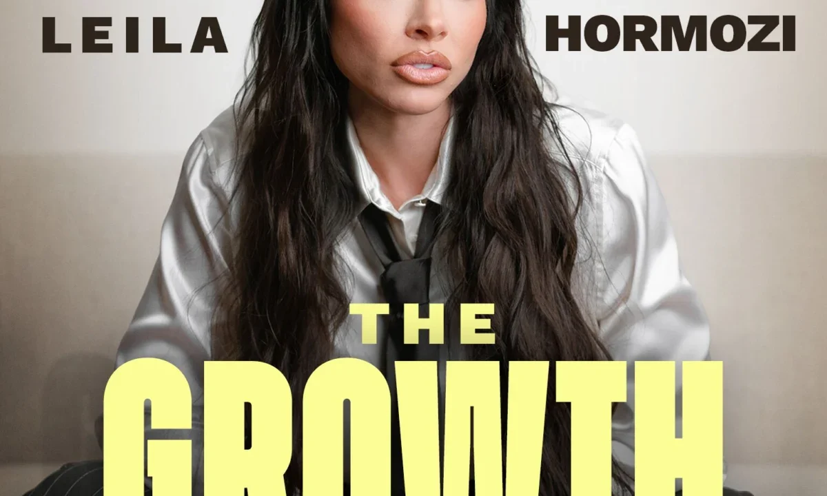 From Six Arrests to a $250 Million Empire: The Unflinching Evolution of Leila Hormozi